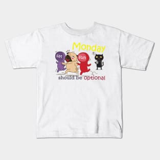 MONDAY should be optional Kids T-Shirt